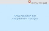 Anwendungen der Analytischen Pyrolyse Inhalt: charakteristische Abbauprodukte Additive Copolymere Lacke Harze Holz aktuelle Forschungsarbeiten.