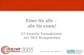 Marcel Gnoth –  Einer für alle – alle für einen! E3 Verteilte Transaktionen mit.NET-Komponenten.