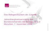 © Kassenärztliche Bundesvereinigung Das Belegarztsystem der Zukunft Jahreshauptversammlung des Bundesverbandes der Belegärzte e.V. München, 7. November.