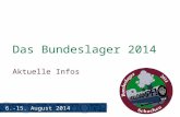 Das Bundeslager 2014 Aktuelle Infos 6.-15. August 2014.