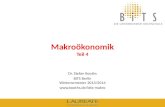 KOOTHS | BiTS: Makroökonomik WS 2013/2014, Teil 4 1 Makroökonomik Teil 4 Dr. Stefan Kooths BiTS Berlin Wintersemester 2013/2014 .