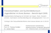 1 Freizeitverhalten und Suchtmittelkonsum Jugendlicher im Kreis Borken - Bericht April 2005 Fachhochschule Gelsenkirchen, Abteilung Bocholt, Fachbereich.