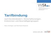 Www.wsi.de Tarifbindung nach Bundesländern, Wirtschaftszweigen, Einkommen und Beschäftigtengruppen Marc Amlinger und Reinhard Bispinck.