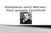 Bitterer Benjamin 05.02.2013. 1. Lebenslauf 2. Entwicklung der Komplexchemie 3. Komplextheorie nach Alfred Werner 1.Organische Errungenschaften 2.Thesen.