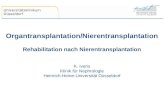 Universitätsklinikum Düsseldorf Organtransplantation/Nierentransplantation Rehabilitation nach Nierentransplantation K. Ivens Klinik für Nephrologie Heinrich-Heine-Universität.