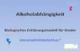 Alkoholabhängigkeit Biologisches Erklärungsmodell für Kinder  ©