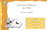 Inhaltliche Aufbereitung: Brigitte Schwarzlmüller Quiz für Einsteiger Quiz für Profis Buchinfo Astrid Lindgren Der beste Karlsson der Welt Beenden.