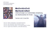 Medienkindheit Markenkindheit Untersuchungen zur multimedialen Verwertung von Markenzeichen für Kinder Frankfurt a.M. 26. Mai 2004 LPR Hessen LfM Nordrhein-Westfalen.