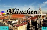 München MENU GEOGRAFIEGESCHICHTE KULTUR UND SEHENSWÜRDIGKEITEN.