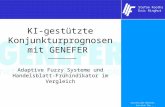 Universität Münster, Institut für industriewirtschaftliche Forschung Stefan Kooths Eric Ringhut KI-gestützte Konjunkturprognosen mit GENEFER Adaptive Fuzzy.