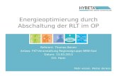 Mehr wissen. Weiter denken. Energieoptimierung durch Abschaltung der RLT im OP Referent: Thomas Benen Anlass: FKT-Veranstaltung Regionalgruppe NRW-Süd.