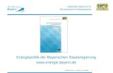 ENERGIE INNOVATIV Die bayerische Energieagentur Robert Götz – Energie_Innovativ 1 Energiepolitik der Bayerischen Staatsregierung .