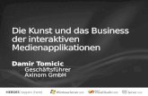 Damir Tomicic Geschäftsführer Axinom GmbH. Geschäftsführer, Axinom GmbH ( ) Microsoft Regional Director President,