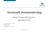 Applied Films GmbH & Co. KG Siemensstrasse 100 63755 Alzenau Technology Center Germany Juni 05 Web-Rückmeldung bei AF1 Innosoft Anwendertag Web-Rückmeldung.