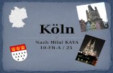Nazlı Hilal KAYA 10-FB-A / 25. Köln ist viertgrößte Stadt in Deutschland.