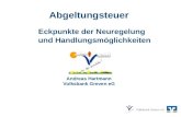 Abgeltungsteuer Eckpunkte der Neuregelung und Handlungsmöglichkeiten Andreas Hartmann Volksbank Greven eG.