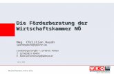 Mag. Christian Haydn Spartengeschäftsführer-Stv. Landsbergerstraße 1 I 3100 St. Pölten T 02742/851-18410 E bank.versicherung@wknoe.at Die Förderberatung.