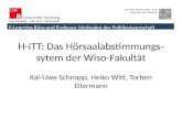 H-ITT: Das Hörsaalabstimmungssytem der Wiso-Fakultät E-Learning Büro und Professur Methoden der Politikwissenschaft H-ITT: Das Hörsaalabstimmungs- sytem.