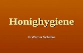 Honighygiene © Werner Schalko. Inhaltsstoffe Zucker Zucker Enzyme Enzyme Mineralstoffe Mineralstoffe Wasser Wasser Sonstige Stoffe (Pinocembrin) Sonstige.