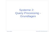 Interoperable Informationssysteme - 1 Klemens Böhm Systeme 2: Query Processing - Grundlagen.