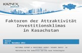 Faktoren der Attraktivität Investitionsklimas in Kasachstan NATIONAL EXPORT & INVESTMENT AGENCY KAZNEX INVEST AG Ministerium für Industrie und die neue.