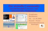 Die virtuelle Community Geschäftsmodell für Fach- und Wissenschafts-Zielgruppen Frankfurter Buchmesse 18. – 21.10.2000 Brunold + Partner Unternehmensberatung.