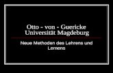 Otto - von - Guericke Universität Magdeburg Neue Methoden des Lehrens und Lernens.