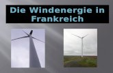 Die Verteilung der Energie in Frankreich Windenergieanlagen in Frankreich.
