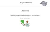 Prog-BW ACCESS Access Grundlagen für den Umgang mit Datenbanken Quelle: FH Düsseldorf.