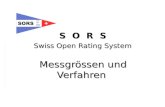 Messgrössen und Verfahren S O R S Swiss Open Rating System.
