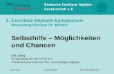 1.Cochlear-Implant-Symposium Bosenberg-Kliniken St. Wendel Selbsthilfe – Möglichkeiten und Chancen Ute Jung Vizepräsidentin der DCIG e.V. Förderschullehrerin.