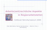 Arbeits(zeit)rechtliche Aspekte Dipl.-Betriebsw. Rainer Gerstenberg Work & Time Ahrensburg in Regionalleitstellen - Cottbuser Notrufsymposium 2009 -