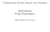 Abenteuer -Trial Pyrenäen- Mehr Bilder zum Haus Trialschule Elmar Heuer-von Rüden.