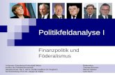 Politikfeldanalyse I Finanzpolitik und Föderalismus Johannes Gutenberg-Universität Mainz Institut für Politikwissenschaft Hauptseminar: Die 1. und 2. Große.