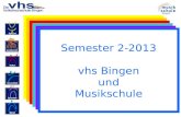 Semester 2-2013 vhs Bingen und Musikschule. Schulabschluss, Grundbildung Grundbildung Deutsch Lesen und Schreiben lernen für Erwachsene Realschulabschluss.