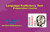 Schmidt 1 Language Proficiency Test Preparation Course LPC KURS 2011 Herzlich Willkommen ! LPC KURS 2011 Herzlich Willkommen !