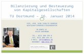 1 Bilanzierung und Besteuerung von Kapitalgesellschaften TU Dortmund – 16. Januar 2014 DIPL.-KFM. DIRK SCHULTE-UEBBING WIRTSCHAFTSPRÜFER/STEUERBERATER.