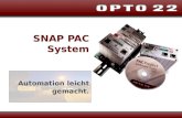 SNAP PAC System Automation leicht gemacht.. OPTO 22: SNAP PAC System – P rogrammable A utomation C ontrollers- Die Komplettlösung: Hardware Controller.