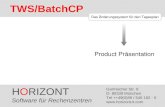 HORIZONT 1 TWS/BatchCP HORIZONT Software für Rechenzentren Garmischer Str. 8 D- 80339 München Tel ++49(0)89 / 540 162 - 0  TWS/BatchCP.