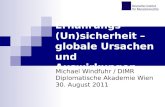 Ernährungs- (Un)sicherheit – globale Ursachen und Auswirkungen Michael Windfuhr / DIMR Diplomatische Akademie Wien 30. August 2011.