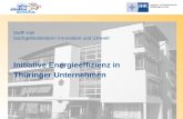 Initiative Energieeffizienz in Thüringer Unternehmen Steffi Keil Sachgebietsleiterin Innovation und Umwelt Steffi Keil Sachgebietsleiterin Innovation und.