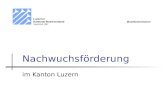 Nachwuchsförderung im Kanton Luzern Luzerner Kantonal-Musikverband Gegründet 1892 Musikkommission.