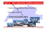Europäisches Forum Alpbach 2002, 29. August 2002 26.08.2002 / zea, grd NEAT (AlpTransit): Staatliche Finanzierung Verkehrspolitisches Umfeld Projekt NEAT.