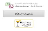 LÖSUNGSWEG Zusammenfassendes Beispiel: Business Lounge – Bar & Catering.