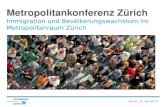 Metropolitankonferenz Zürich Immigration und Bevölkerungswachstum im Metropolitanraum Zürich Zürich, 24. Mai 2013.