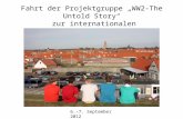 Fahrt der Projektgruppe WW2-The Untold Story zur internationalen Schülerbegegnung nach Zeeland 6.-7. September 2012.