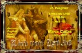 R. Wagner TRISTAN UND ISOLDE Act III Maria Callas German English Frenc Italian Live - 1957.