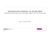 Studentische Arbeiten im Social Web Aktuelle Nutzung und Anforderungen für die Nutzung Klaus Tochtermann Seite 1.