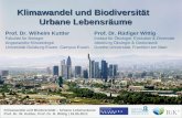Klimawandel und Biodiversität Urbane Lebensräume Klimawandel und Biodiversität – Urbane Lebensräume Prof. Dr. W. Kuttler, Prof. Dr. R. Wittig | 19.05.2011.