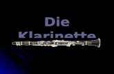 Die Klarinette Die Entwicklung Die Klarinette ist ein hölzernes Blasinstrument mit der Zylinderröhre. Sie entwickelte sich aus der Schalmei in viele.